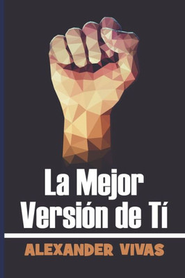 La mejor versión de tí (Spanish Edition)