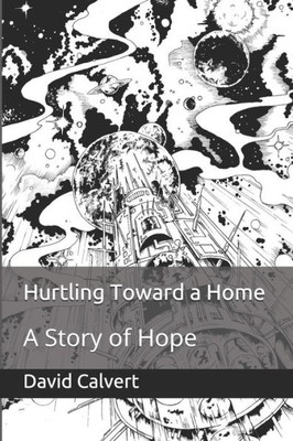 Hurtling Toward a Home: A Story of Hope
