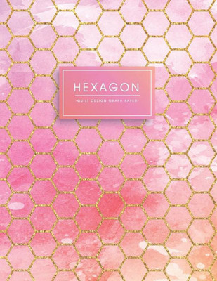 Hexagon: Quilt Design Graph Paper Pink Purple Watercolor with Gold Glitter Hexagons