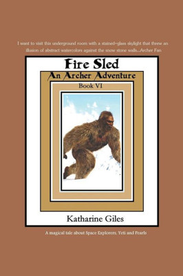 Fire Sled: An Archer Adventure (The Archer Adventures)