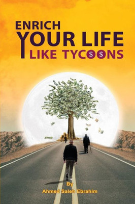 Enrich Your Life Like Tycoons