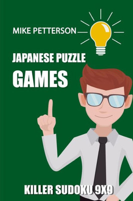 Japanese Puzzle Games: Killer Sudoku 9x9 (Killer Sudoku Puzzle Books)