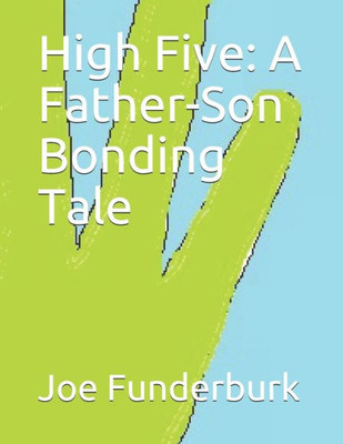 High Five: A Father-Son Bonding Tale