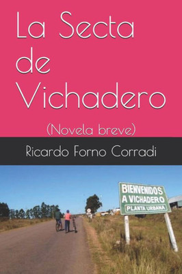 La Secta de Vichadero: (Novela breve) (Spanish Edition)