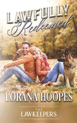Lawfully Redeemed: A K-9 Lawkeeper Romance (Lawkeepers)