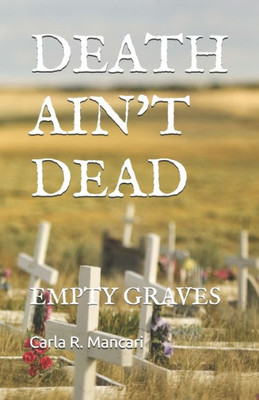 DEATH AIN'T DEAD: EMPTY GRAVES