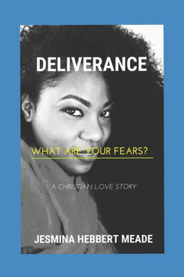 Deliverance: What are your fears?