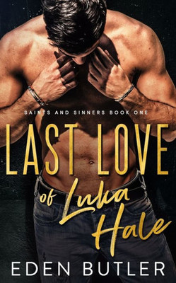 Last Love of Luka Hale (Saints and Sinners)