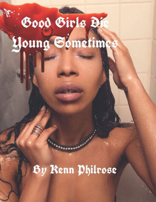 Good Girls Die Young Sometimes: VOL II