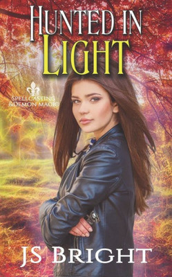 Hunted in Light (Spellcasting & Demon Magic)