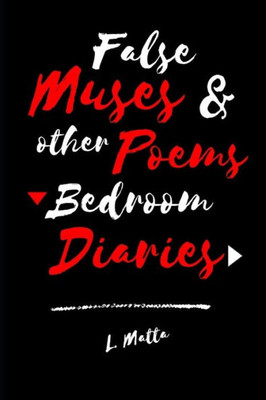 False Muses & other Poems -Bedroom Diaries-