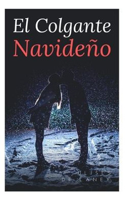 El Colgante Navideño (Spanish Edition)
