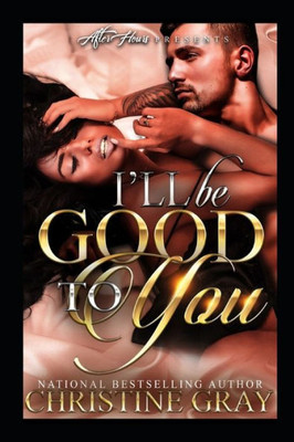 I'll Be Good To You: A Complete BWWM Novel