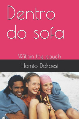 Dentro do sofa: Within the couch (Portuguese Edition)