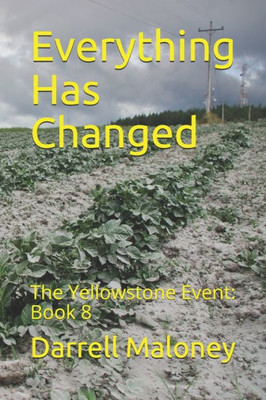 Everything Has Changed: The Yellowstone Event: Book 8