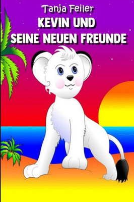 Kevin und seine neuen Freunde: Kurzgeschichte für Kinder (German Edition)