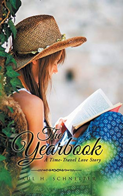The Yearbook: A Time-Travel Love Story - Hardcover