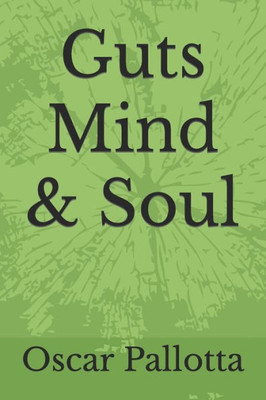 Guts Mind & Soul