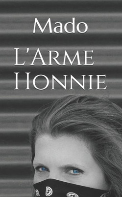 L'Arme Honnie (French Edition)