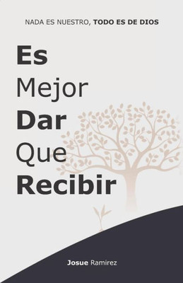 Es Mejor Dar Que Recibir (Spanish Edition)