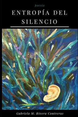 Entropía del silencio (Spanish Edition)