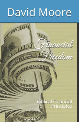 Financial Freedom: Biblical Financial Principles