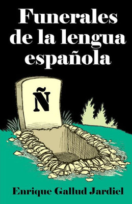 Funerales de la lengua española (Spanish Edition)