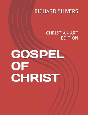 GOSPEL OF CHRIST: CHRISTIAN ART EDITION