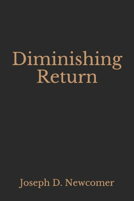 Diminishing Return