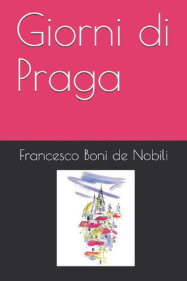 Giorni di Praga (Italian Edition)