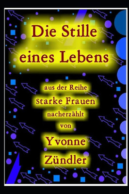 Die Stille eines Lebens (Starke Frauen) (German Edition)