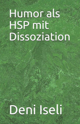 Humor als HSP mit Dissoziation (German Edition)