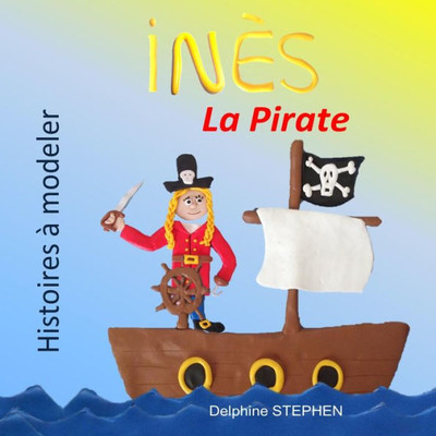 Inès la Pirate (French Edition)
