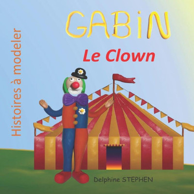 Gabin le Clown (French Edition)