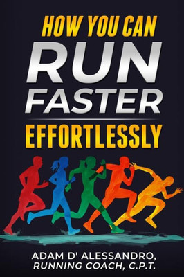 How You Can Run Faster Effortlessly