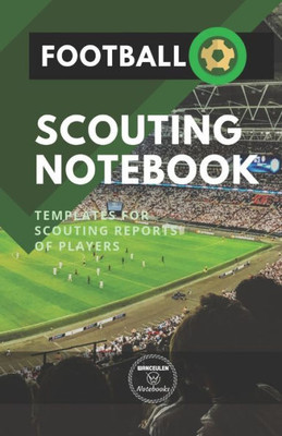 FOOTBALL. SCOUTING NOTEBOOK: Templates for scouting reports of players