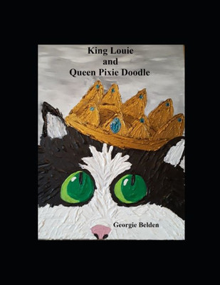 King Louie and Queen Pixie Doodle (Adventures of King Louie and Queen Pixie Doodle)