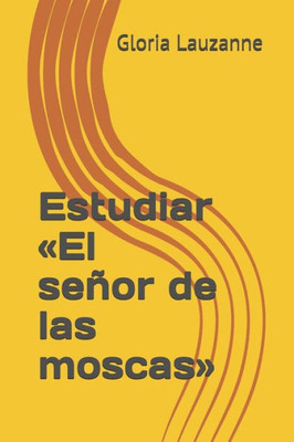 Estudiar «El señor de las moscas» (Spanish Edition)
