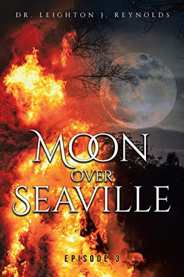 Moon Over Seaville: Episode 3: What's Behind the Moon