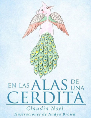 EN LAS ALAS DE UNA CERDITA (Spanish Edition)