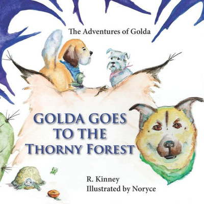 Golda Goes To The Thorny Forest: The Adventures of Golda