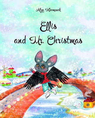 Ellis and Mr. Christmas (The adventures of Ellis Book 1)