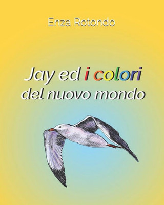 Jay ed i colori del nuovo mondo (Italian Edition)