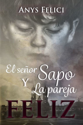 El señor Sapo y la pareja feliz (Spanish Edition)