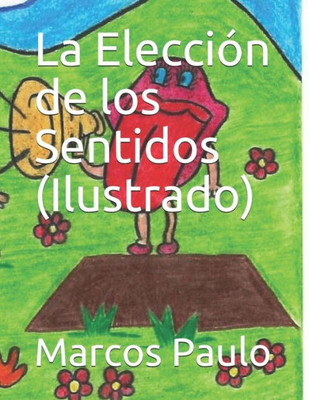 La Elección de los Sentidos (Ilustrado) (Spanish Edition)