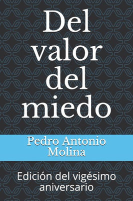 Del valor del miedo: Edición del vigésimo aniversario (Spanish Edition)