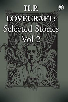 H. P. Lovecraft Selected Stories Vol 2 H. P. Lovecraft Selected Stories Vol 2