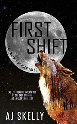 First Shift (The Wolves of Rock Falls)