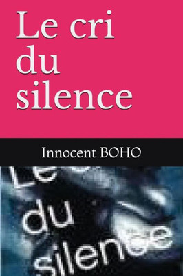 Le cri du silence (French Edition)