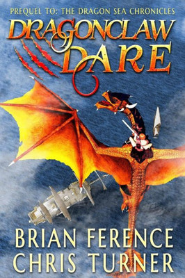 Dragonclaw Dare: Prequel to the Dragon Sea Chronicles